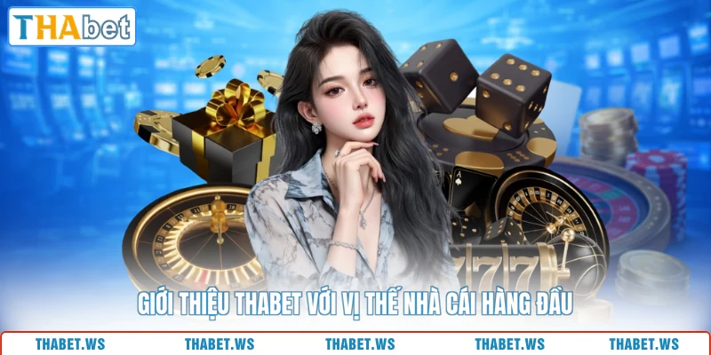 Giới thiệu THABET với vị thế nhà cái hàng đầu