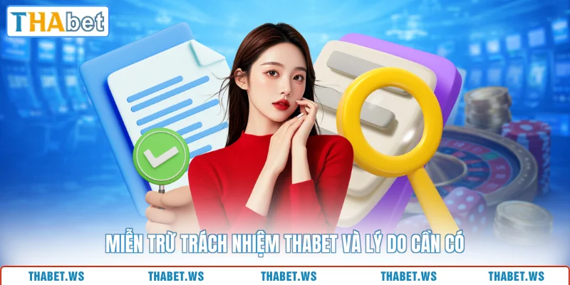 Miễn trừ trách nhiệm THABET và lý do cần có